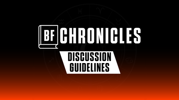 BF CHRONICLES DISCUSSION GUIDELINES